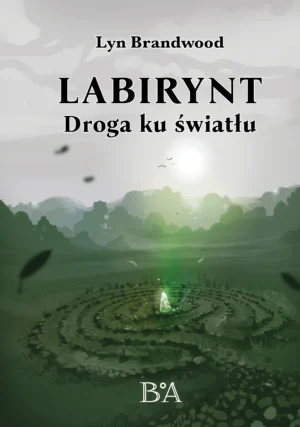 Okładka książki Labirynt. Droga ku światłu